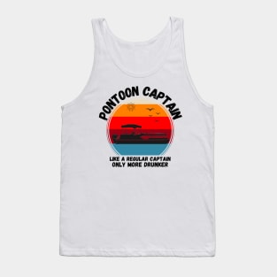 Pontoon Captain Like A regular Captain Only More Drunker Tank Top